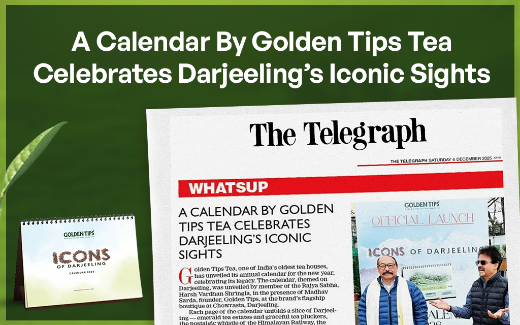 A Calendar by Golden Tips Tea Celebrates Darjeeling’s Iconic Sights