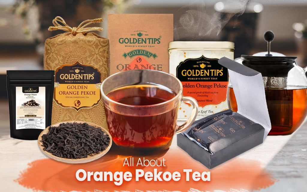 All about Orange Pekoe tea