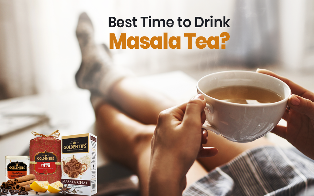 Best time for masala tea