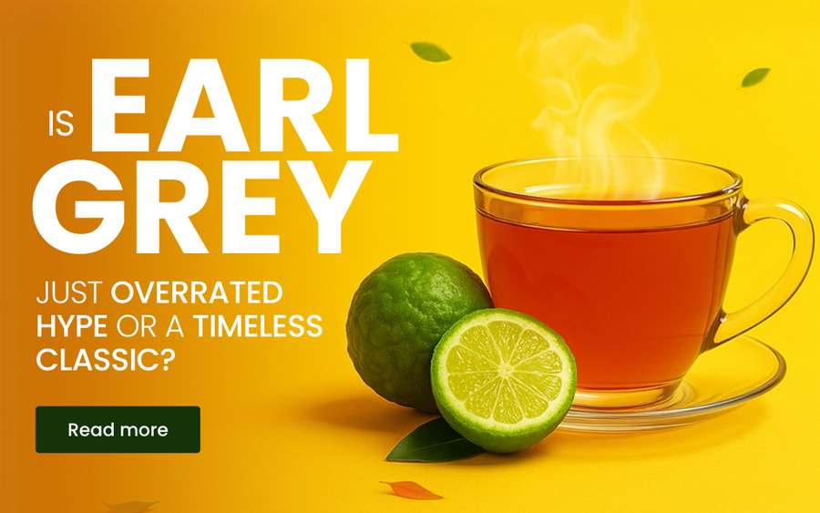 Is Earl Grey Just Overrated Hype or a Timeless Classic?
