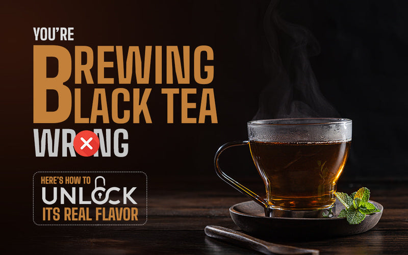You’re Brewing Black Tea Wrong—Here’s How to Unlock Its Real Flavor