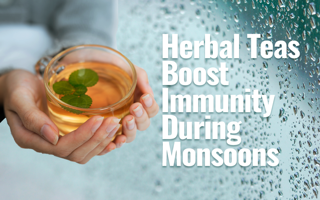 Herbal teas for boosting immunity during monsoon season