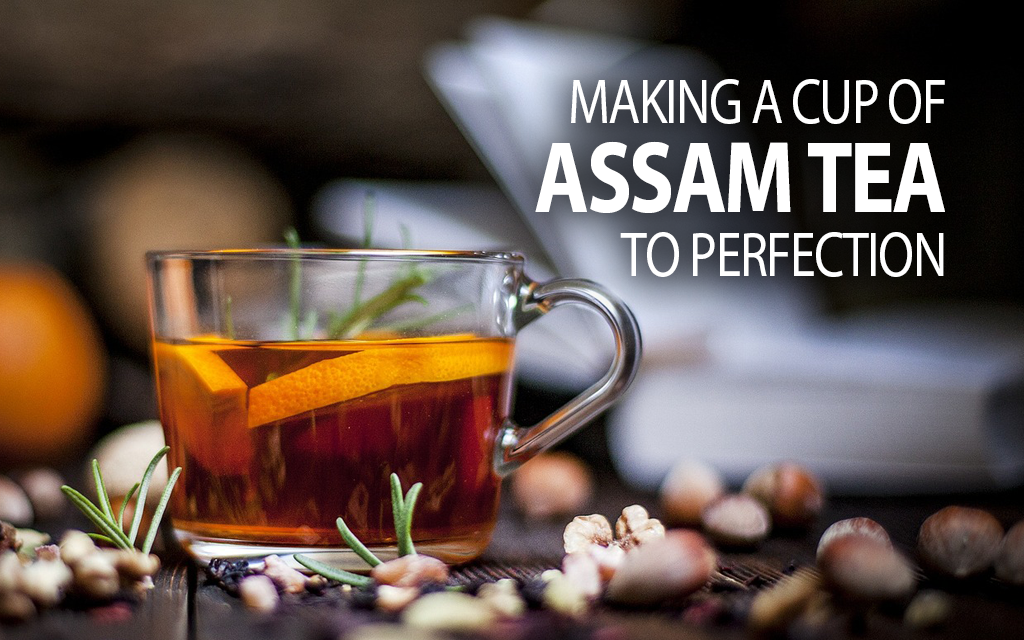 Assam Tea Recipe with Health Benefits of Assam tea – Golden Tips Tea ...