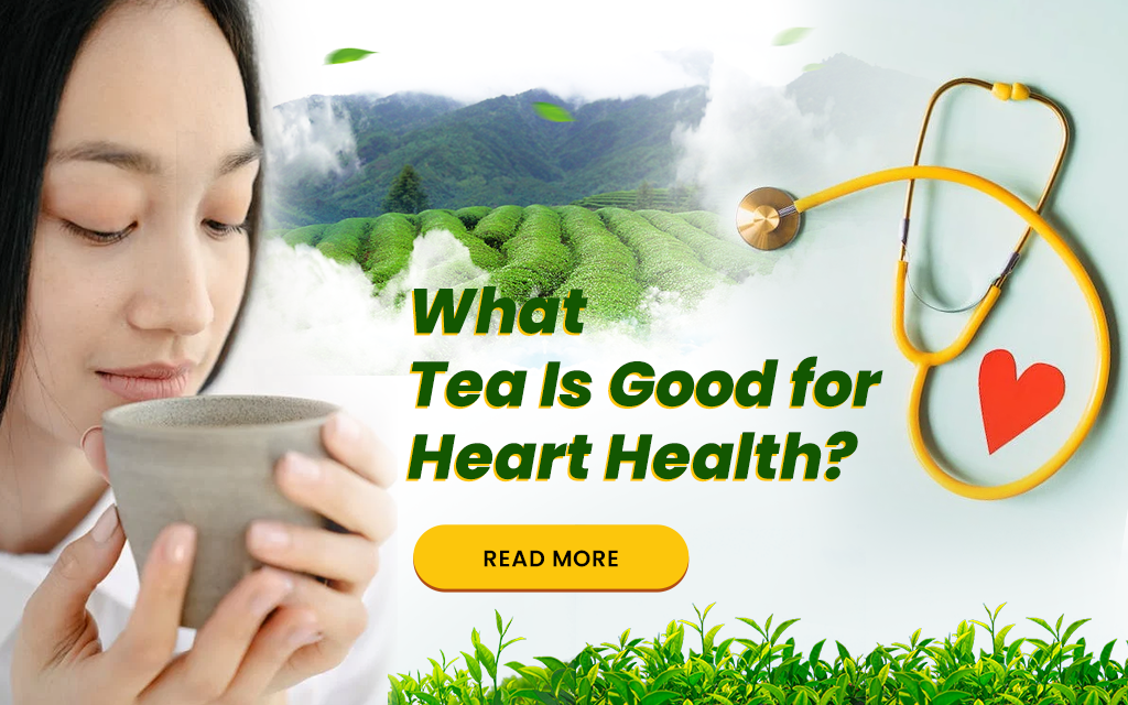 What Tea Is Good for Heart Health?