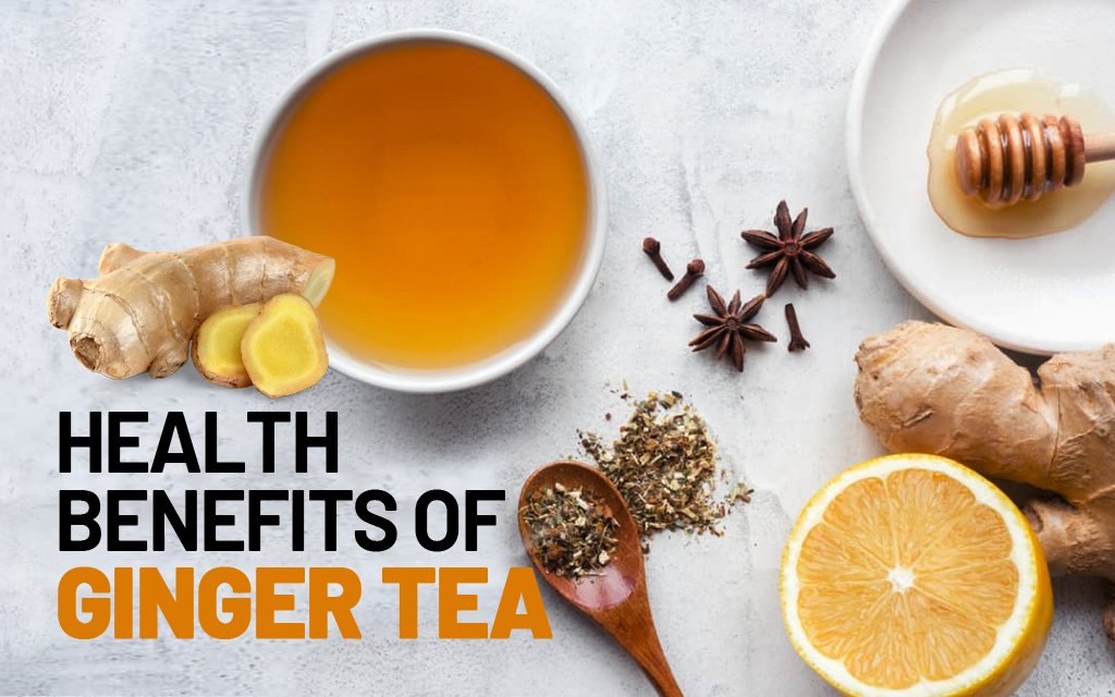 Top 5 Health Benefits of Ginger Tea