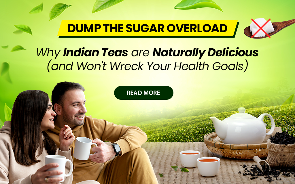 Indian Teas, tea varieties 