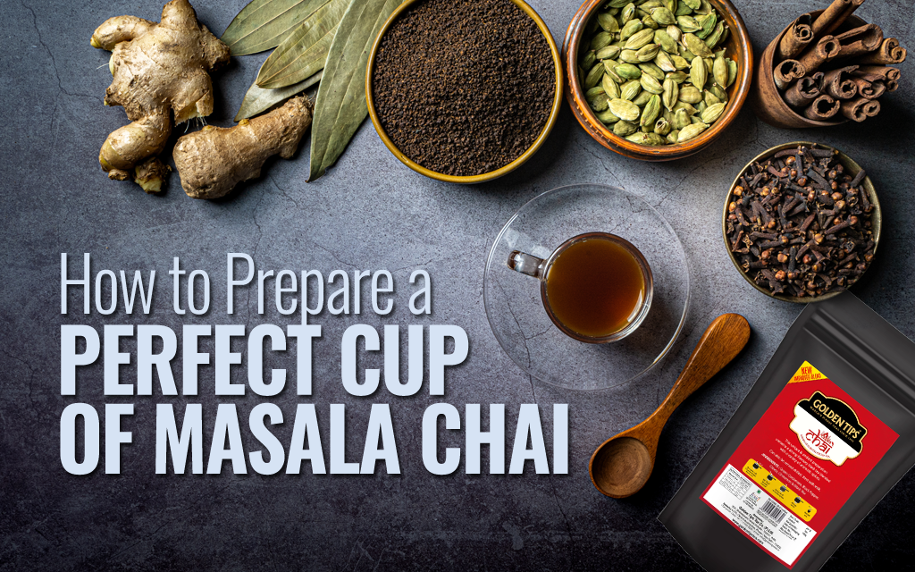 How to Prepare a Perfect Cup of Masala Chai