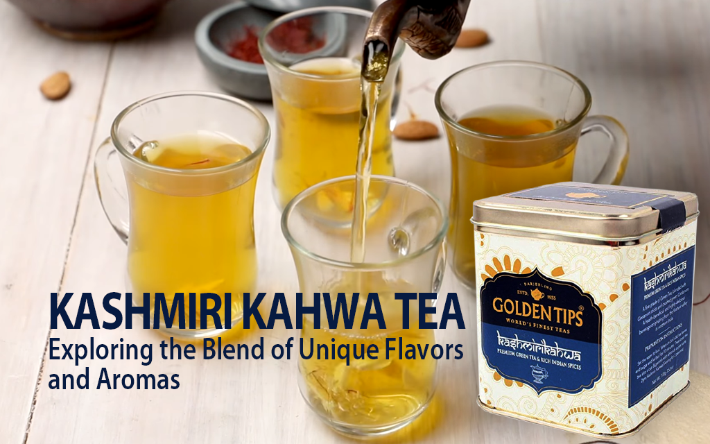 Kashmiri Kahwa Tea: Exploring the Blend of Unique Flavors and Aromas