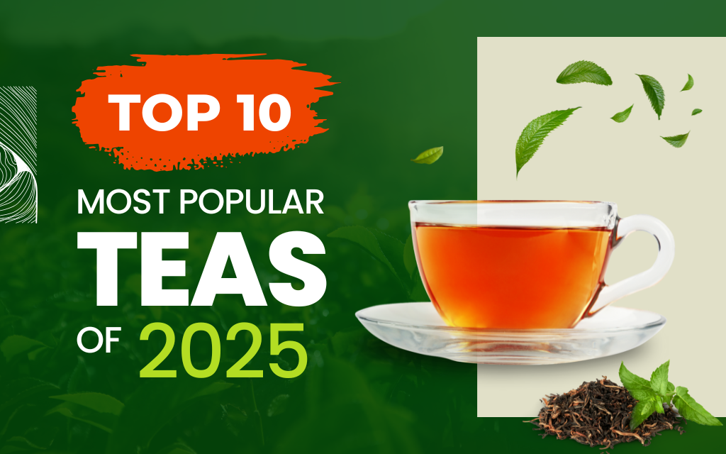 The Top 10 Most Popular Teas of 2025