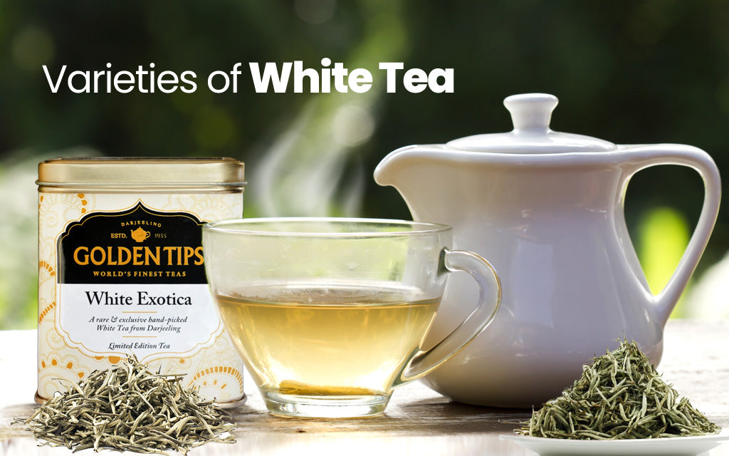 Varieties of White Tea